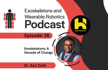 Episode 26 Title A decade of exoskeleton change podcast with Dr Karl Zelik